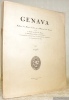 GENAVA. Bulletin du Musée d’Art et d’Histoire de Genève  et de la Société auxiliaire du Musée, la Bibliothèque publique et universitaire, la ...