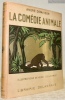 La comédie animale. Illustrations de Henri Deluermoz.. DEMAISON, André.