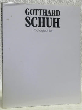 Gotthard Schuh. Photographien aus den Jahren 1929 - 1963. Auswahl und Einleitung von David Streiff.. SCHUH, Gotthard.