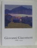 GIOVANNI GIACOMETTI. 1868 - 1933. Souvenirs de Bruno Giacometti. Articles de Paul Müller, Viola Radlach, Jörg Zutter.. SCHWARZ, Dieter.