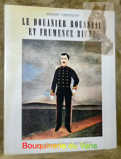 Le douanier Rousseau et Frumence Biche. Préface de Anatole Jakovsky. Couverture: Frumence Biche en uniforme. Exposé au Salon des Indépendants de 1893 ...