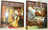 Nos Artisans. Hier et aujourd’hui. 2 volumes.. CARRERA, Roland. - GREZET, Jean-Jacques (photos).