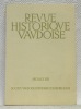 Revue historique vaudoise. LXXXIe année 1973.. 