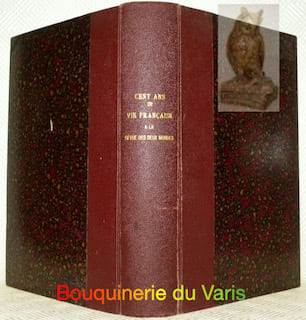 Cent ans de vie française à la Revue des Deux Mondes. Le livre du centenaire.. undefined