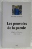 Les pouvoirs de la parole. L’Eglise et Rousseau. 1762 - 1848. Collection: “Histoire”.. LEFEBVRE, Philippe.