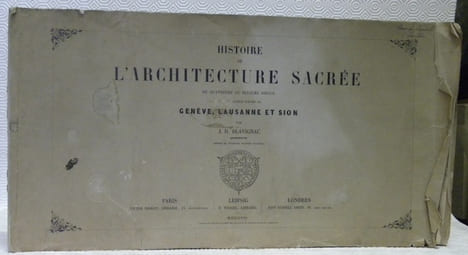 Histoire de l’architecture sacrée du quatrième au dixième siècle dans les anciens évêchés de Genève, Lausanne et Sion. Atlas seul.. BLAVIGNAC, J. D.