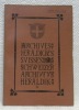 Schweizer Archiv für Heraldik. Archives Héraldiques Suisses. Organe de la Société Suisse d’Héraldique.1909. XXIII. N.° 3 - 4. Mit XV Farbige Tafeln ...