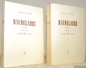 Baudelaire. 2 Volumes Tome I. Poésie.  Tome II. Critique.Choix de textes et préface par Pierre Jean Jouve. Collection : Le Cri de la France, dirigée ...