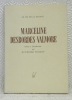 MERCELINE DESBORDES-VALMORE. Choix et introduction par Raymonde Vincent. Collection : “Le Cri de la France”, dirigée par Pierre Courthion.. ...