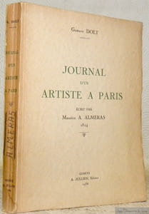 Journal d’un artiste à Paris écrit par Maurice A. Almeras 1824.
