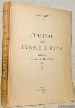 Journal d’un artiste à Paris écrit par Maurice A. Almeras 1824.. ALEMRAS, Maurice A. - DOLT, Gustave.