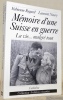 Mémoire d’une Suisse en guerre. La vie... malgré tout. 1939 - 1945. Collection: Archives vivantes.. REGARD, Fabienne. - NEURY, Laurent.