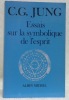 Essais sur la symbolique de l’esprit. Traduit de l’allemand par Alix et Christian Gaillard et Gisèle Marie.. JUNG, Carl Gustav.