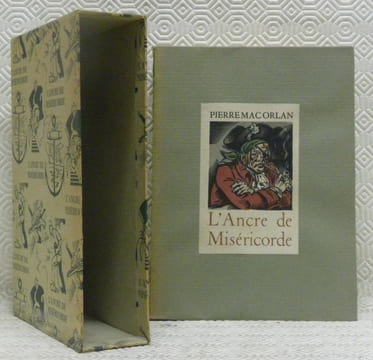 L’ancre de miséricorde. Illustrations de Pierre Leconte. Gravées sur bois par Bracons-Duplessis.. MAC ORLAN, Pierre.