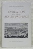 Evocation du viel Aix-en-Provence.. BOUYALA D’ARNAUD, André.