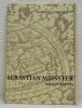 SEBASTIAN MUNSTER. Eine Bibliographie mit 22 Abbildungen.. BURMEISTER, Karl Heinz.