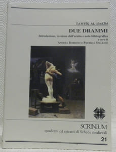 Tawfiq Al-Hakim. Due Drammi. Intruduzione, versione dall’arabo e nota bibliografica a cura di Andrea Borruso e Patrizia Spallino.