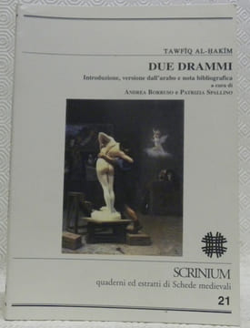 Tawfiq Al-Hakim. Due Drammi. Intruduzione, versione dall’arabo e nota bibliografica a cura di Andrea Borruso e Patrizia Spallino.. Tawfiq Al-Hakim. - ...