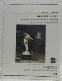 Tawfiq Al-Hakim. Due Drammi. Intruduzione, versione dall’arabo e nota bibliografica a cura di Andrea Borruso e Patrizia Spallino.