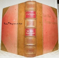 La Vie Américaine. Ouvrage illustré d’une héliogravure et de 320 reproductions sur cuivre de Ch.-G. Petit & Cie. d’après les photographies faites ...