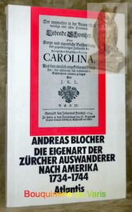 Die eigenart der zürcher auswanderer nach Amerika. 1734 - 1744.