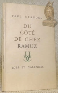 Du côté de chez Ramuz.. CLAUDEL, Paul.
