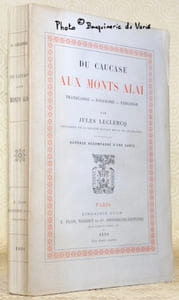 Du Caucase aux Monts Alaï. Transcaspie. Boukharie. Ferganah. Ouvrage accompagné d’une carte.