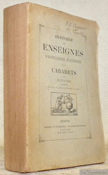 Histoire des enseignes d’hotelleries, d’auberges et de cabarets.. BLAVIGNAC.