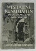 Westfalens Kunststatten im untergang und Wiederaufbau.. RAVE, Wilhelm.