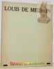 Louis de Meuron. Collection: “Artistes Neuchatelois”, n. 9.. JEANNERET, Maurice.