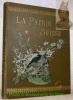 La Patrie Suisse journal illustré. Quinzième volume 1908.. Collectif.