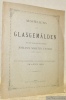 Ausstellung von Glasgemälden aus dem nachlasse des Dichters Johann Martin Usteri (1799-1827). Aus Schloss Gröditzberg in Schlesien Zurückerworben.. 