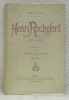 Henri Rochefort. 1831 - 1913. Préface de Ernest La Jeunesse. Sixième édition.. DUCRAY, Camille.
