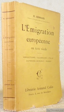 L’Emigration européenne au XIXe siècle. Angleterre - Allemagne - Italie - Autriche-Hongrie - Russie.. GONNARD, René.