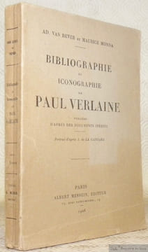Bibliographie et iconographie de Paul Verlaine publiées d’après des documents inédits.. BEVER, Ad. van. - MONDA, Maurice.