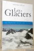 Les Glaciers. La nature dans les Alpes.. ZRYD, Amédée.