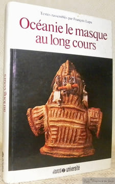 Océanie le masque au long cours.. LUPU, François.