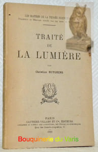 Traité de la lumière. Les maitres de la pensée scientifique, collection de Mémoires publiés par les soins de M. Solovine.
