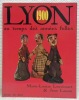 Lyon 1900 au temps des années folles.. LOUVICOURT, Marie-Louise. - LAZARE, Jean.