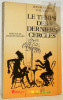 Le temps des derniers cercles. Chronique turbulente des cerlces neuhchâtelois et suisses romands. Préface de Jacques Hainard. Collection: “Le passé ...