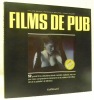 Films de pub.. BENOIT, Philippe. - LE BRIGAND, Patrick. - TRUCHOT, Didier.