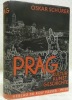 Prag Kultur / Kunst / Geschichte. Zweite Vollstandig veränderte und erweiterte Auflage.. SCHÜRER, Oskar.