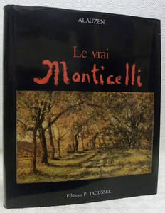 Le vrai Monticelli. Translation by Claire Devos, revised by Roger Kemp.