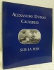 Causeries d’Alexandre Dumas sur la Mer. Préface et notes de Claude Schopp.Cahier Alexandre Dumas.n° 22.. DUMAS, Alexandre.