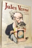Jules Verne un univers fabuleux.. Weissenberg, Eric.