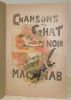 Chansons du Chat Noir par Mac-Nab. Musique nouvelle ou harmonisée par Camille Baron. Illustrations de H. Gerbault, couverture et titre de Ferdinand ...