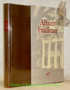 Album Faulkner. Iconographie choisie et commentée par Michel Mohrt. Collection Album de la Pléiade, n.° 34.. FAULKNER, William. - Mohrt, Michel.