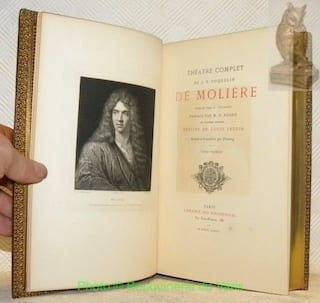 Théâtre complet de J. B. Poquelin de Molière. Publié par D. Jouaust. Préface par M. D. Nisard de l’Académie Française. Dessins de Louis Leloir gravés ...