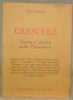 Crescere. Teoria e pratica della Psicosintesi. Psiche e Coscienza.. FERRUCCI, Piero.