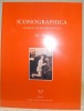 Iconographica. Studies in the History of Images. XII - 2013.. Collettivo.